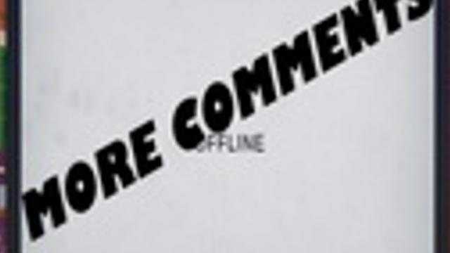 More Comments