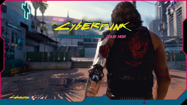 Cyberpunk Autonomous ReShade - True HDR для Cyberpunk 2077