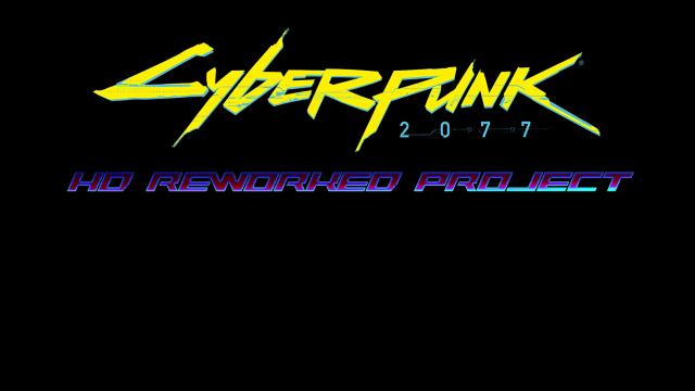 Cyberpunk 2077 HD Reworked Project