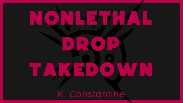 Nonlethal Drop Takedown