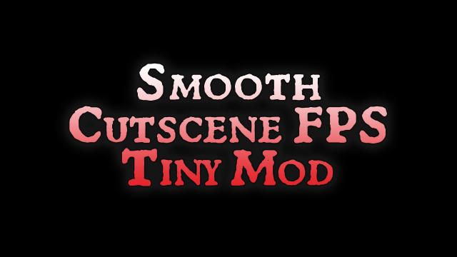 Smooth Cutscene FPS
