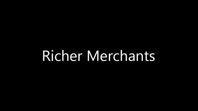 Richer Merchants