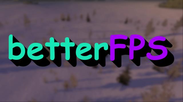 Better FPS
