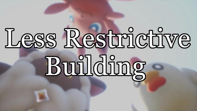 Less Restrictive Building for Palworld