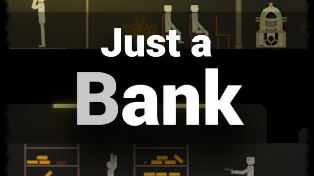 Just a Bank