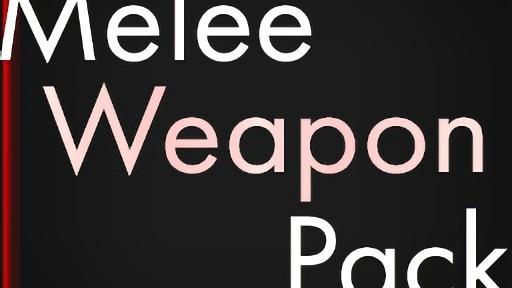 Melee Weapon Pack