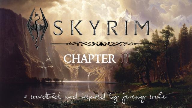 Chapter II - Jeremy Soule Inspired Music (by Dreyma Music) для Skyrim SE-AE