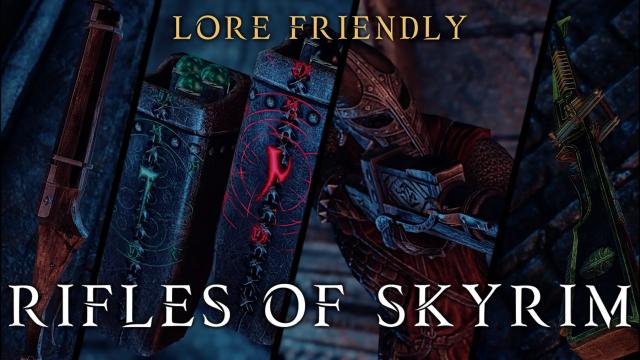 Ручні гармати / Lore Friendly Rifles of Skyrim