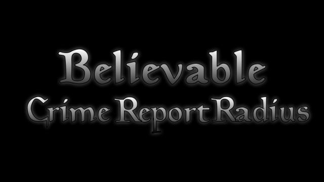 Believable Crime Report Radius - Реалістичний Радіус Доносу для Skyrim SE-AE