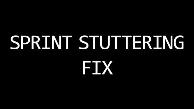 Sprint Stuttering Fix
