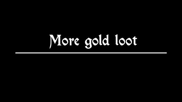 More gold loot