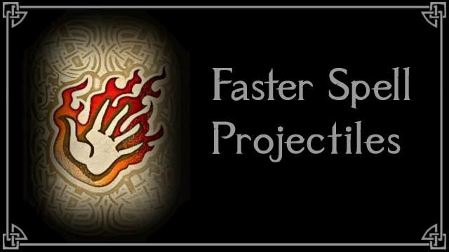 Faster Spell Projectiles