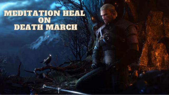 Meditation Heal on Death March