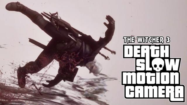 Переробка екрану смерті / Death Slow Motion Camera для The Witcher 3