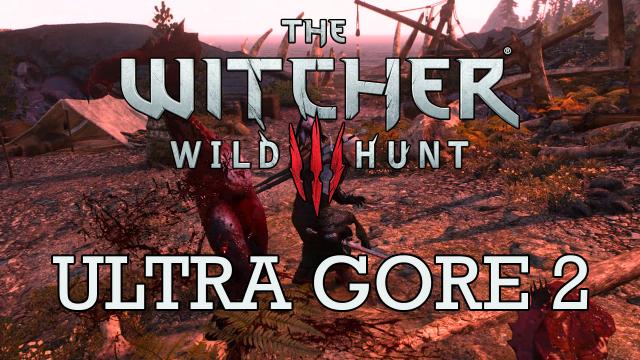 Стовідсоткові розчленування / Ultra Gore 2 - A Dismemberment Mod для The Witcher 3