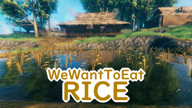 Ми хочемо рис! / WeWantToEatRice для Valheim